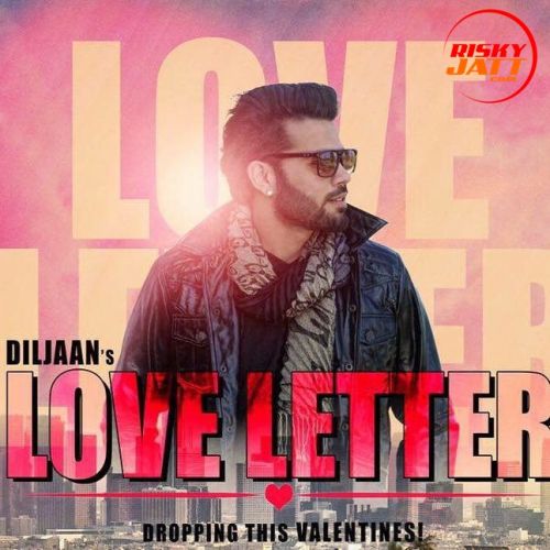 Love Letter Diljaan mp3 song download, Love Letter Diljaan full album