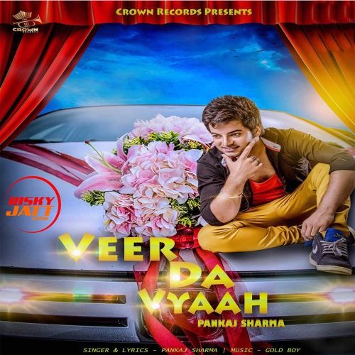 Veer da Viah Pankaj Sharma mp3 song download, Veer da Viah Pankaj Sharma full album