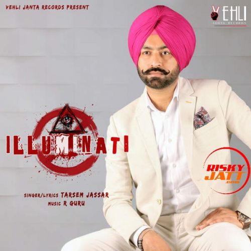 Download Asool Tarsem Jassar mp3 song, Illuminati Tarsem Jassar full album download