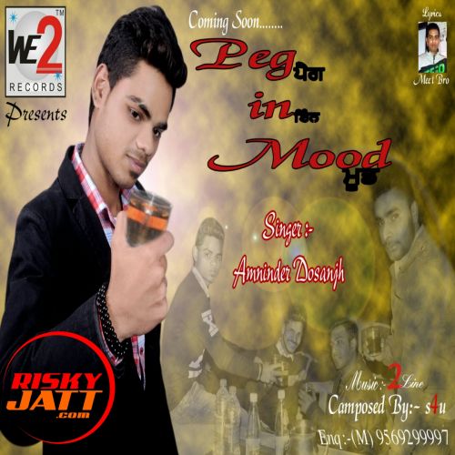 Peg In Mood Amninder Dosanjh mp3 song download, Peg In Mood Amninder Dosanjh full album