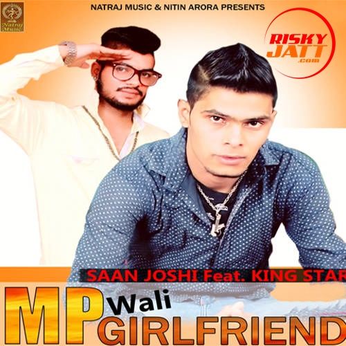 Mp Wali Girlfriend Saan Joshi mp3 song download, Mp Wali Girlfriend Saan Joshi full album