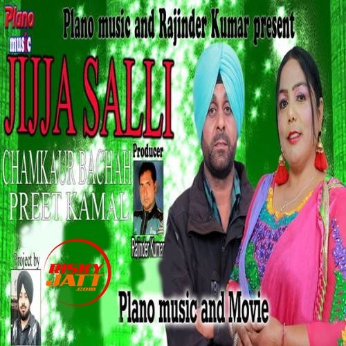 Jijja Salli Chamkaur Bachan, Preet Kamal mp3 song download, Jijja Salli Chamkaur Bachan, Preet Kamal full album