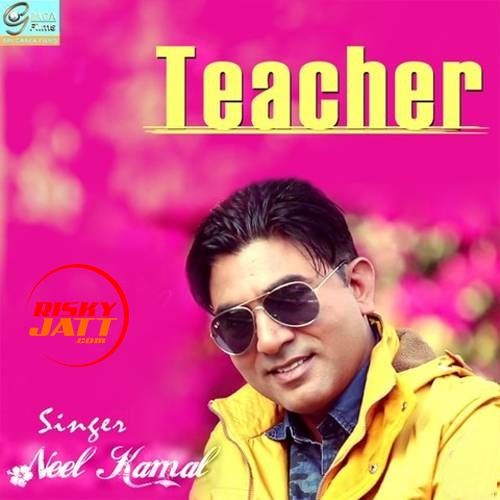 Teacher Neel Kamal mp3 song download, Teacher Neel Kamal full album