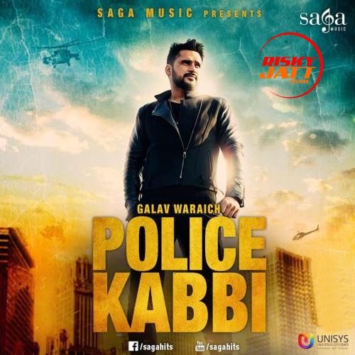 Police Kabbi Galav Waraich mp3 song download, Police Kabbi Galav Waraich full album