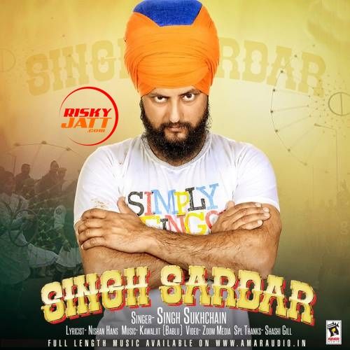 Singh Sardar Singh Sukhchain mp3 song download, Singh Sardar Singh Sukhchain full album