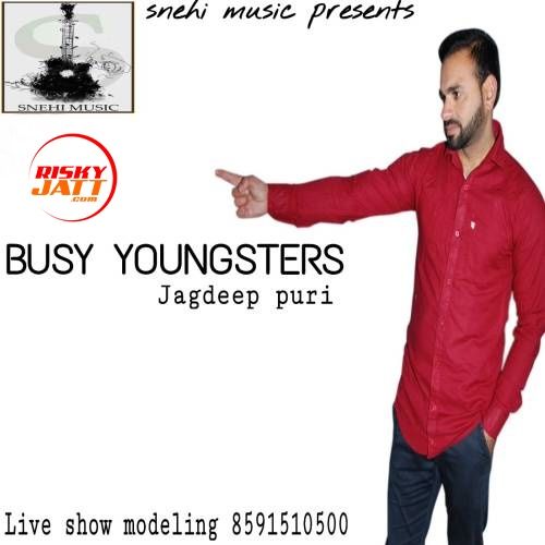 Busy Youngsters Jagdeep Puri mp3 song download, Busy Youngsters Jagdeep Puri full album