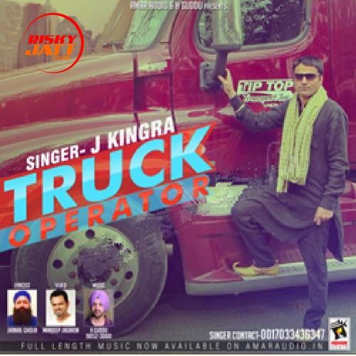 Truck Operator J. Kingra mp3 song download, Truck Operator J. Kingra full album