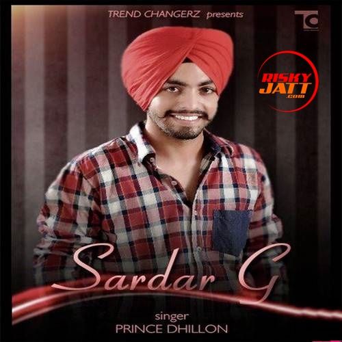 Sardar G Prince Dhillon mp3 song download, Sardar G Prince Dhillon full album
