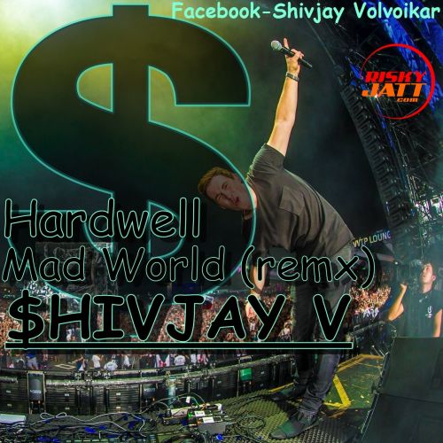 Mad World Shivjay V mp3 song download, Mad World Shivjay V full album