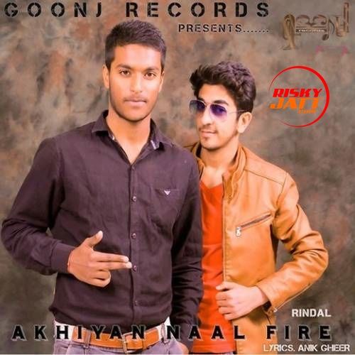 Akhiyan Naal Fire Rindal mp3 song download, Akhiyan Naal Fire Rindal full album