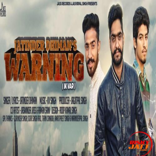 Warning Ik Var Jatinder Dhiman mp3 song download, Warning Ik Var Jatinder Dhiman full album