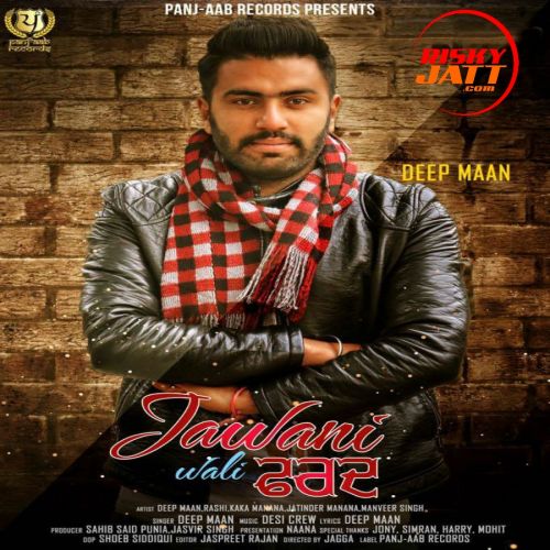 Jawani Wali Farad Deep Maan mp3 song download, Jawani Wali Farad Deep Maan full album