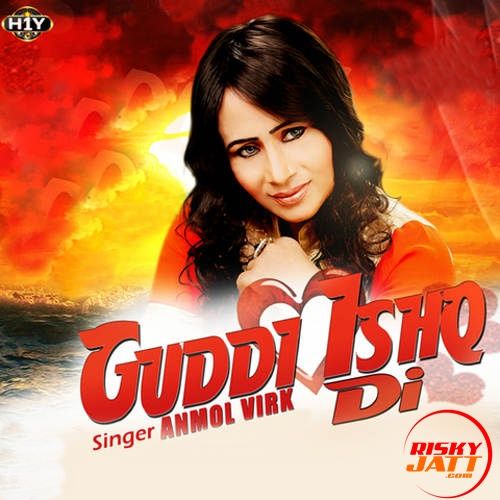 Guddi Ishq Di Anmol Virk mp3 song download, Guddi Ishq Di Anmol Virk full album