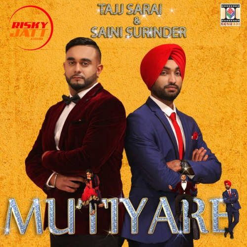 Mutiyare Tajj Sarai, Saini Surinder mp3 song download, Mutiyare Tajj Sarai, Saini Surinder full album