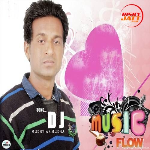 DJ Mukhtiar Mukha mp3 song download, DJ Mukhtiar Mukha full album