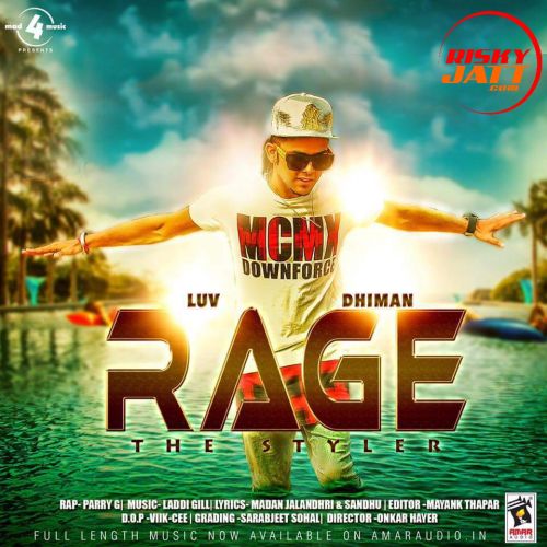 Rage (The Styler) Luv Dhiman mp3 song download, Rage (The Styler) Luv Dhiman full album