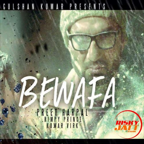 Bewafa Preet Harpal, Kuwar Virk mp3 song download, Bewafa Preet Harpal, Kuwar Virk full album