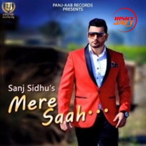 Mere Saah Sanj Sidhu mp3 song download, Mere Saah Sanj Sidhu full album