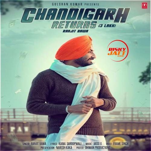 Chandigarh Returns (3 Lakh) Ranjit Bawa mp3 song download, Chandigarh Returns( 3 Lakh) Ranjit Bawa full album