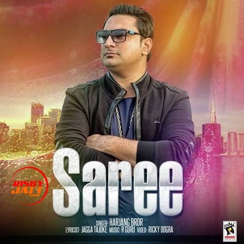 Saree Harjang Bror mp3 song download, Saree Harjang Bror full album