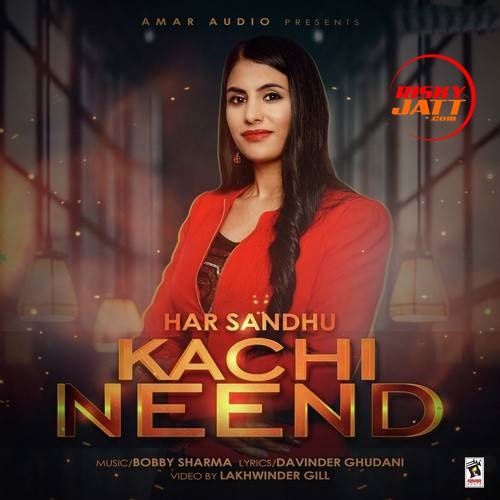 Kachi Neend Har Sandhu mp3 song download, Kachi Neend Har Sandhu full album