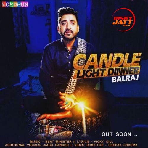 Candle Light Dinner Balraj mp3 song download, Candle Light Dinner Balraj full album