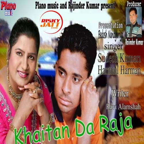 Khaitan Da Raja Sudesh Kumari, Harmail Harman mp3 song download, Khaitan Da Raja Sudesh Kumari, Harmail Harman full album