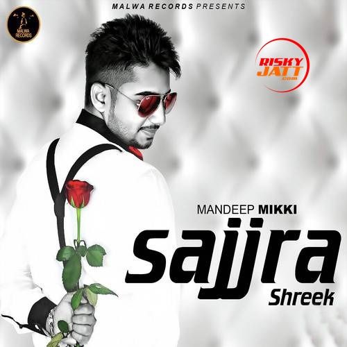 Sajjra Shareek Mandeep Mikki mp3 song download, Sajjra Shareek Mandeep Mikki full album
