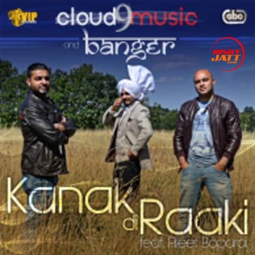 Kanak Di Raaki Cloud 9 Music, Banger, Preet Boparai mp3 song download, Kanak Di Raaki Cloud 9 Music, Banger, Preet Boparai full album