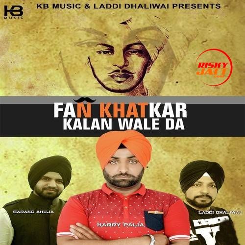 Fan Khatkar Kalan Wale Da Harry Palia mp3 song download, Fan Khatkar Kalan Wale Da Harry Palia full album