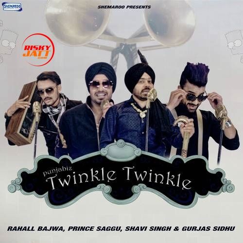 Twinkle Twinkle Prince Saggu, Shavi Singh mp3 song download, Twinkle Twinkle Prince Saggu, Shavi Singh full album