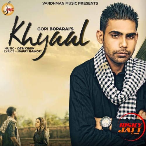 Khyaal Gopi Boparai mp3 song download, Khyaal Gopi Boparai full album