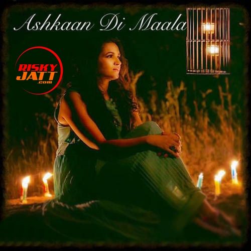 Ashkaan Di Maala Meenal Jain mp3 song download, Ashkaan Di Maala Meenal Jain full album