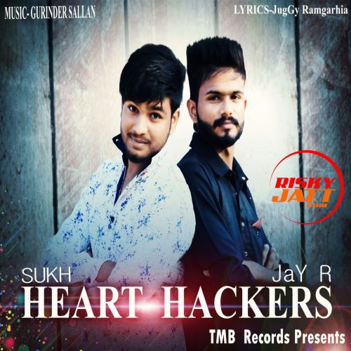 Heart Hackers Sukh mp3 song download, Heart Hackers Sukh full album