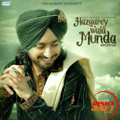 Sajjan Raazi Satinder Sartaaj mp3 song download, Hazaarey Wala Munda Satinder Sartaaj full album