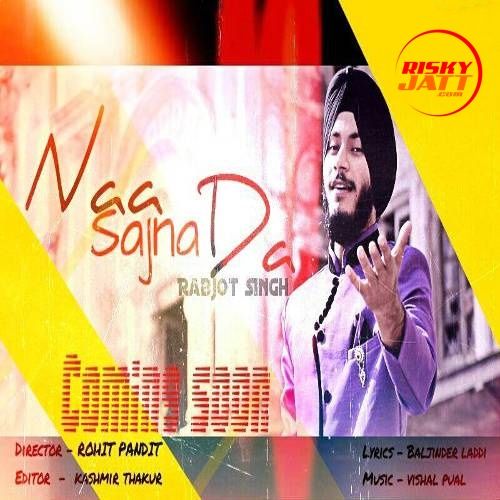 Naa Sajna Da Rabjot Singh mp3 song download, Naa Sajna Da Rabjot Singh full album