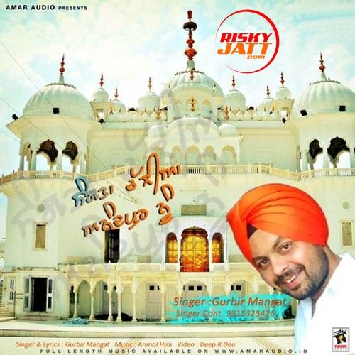 Sangtan Challian Anandpur Nu Gurbir Mangat mp3 song download, Sangtan Challian Anandpur Nu Gurbir Mangat full album