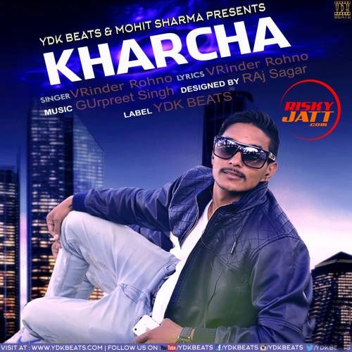 Kharcha Vrinder Rohno mp3 song download, Kharcha Vrinder Rohno full album