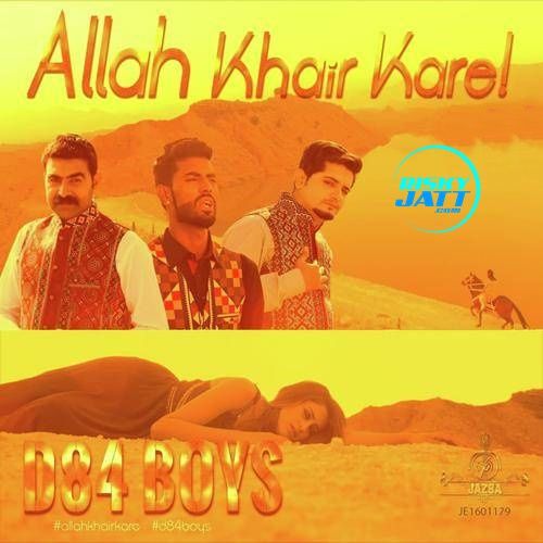 Allah Khair Kare D84 Boys mp3 song download, Allah Khair Kare D84 Boys full album