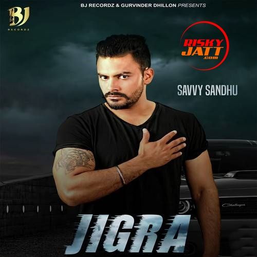 Jigra Savvy Sandhu mp3 song download, Jigra Savvy Sandhu full album