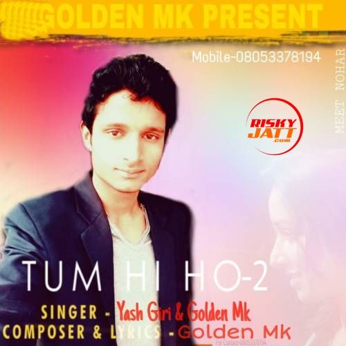 Tum hi Ho 2 Golden Mk, Yash Giri mp3 song download, Tum hi Ho 2 Golden Mk, Yash Giri full album