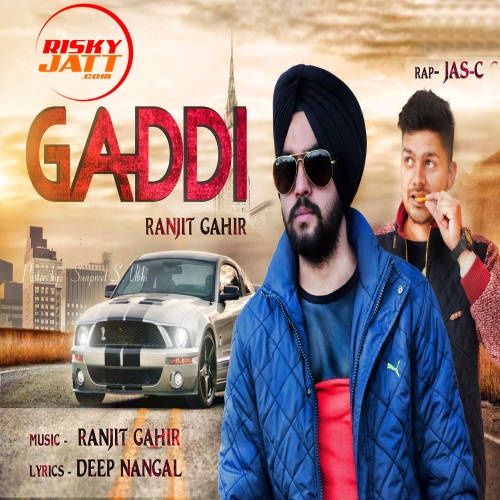 Gaddi Ranjit Gahir, Jas-c mp3 song download, Gaddi Ranjit Gahir, Jas-c full album