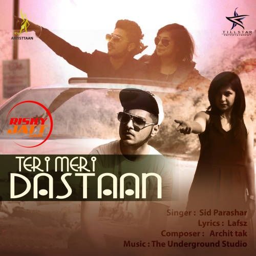 Teri Meri Dastaan Sid Parasher mp3 song download, Teri Meri Dastaan Sid Parasher full album