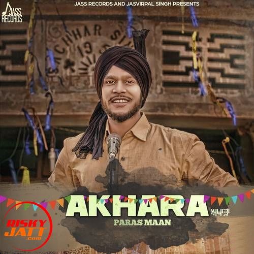 Akhara Paras Maan mp3 song download, Akhara Paras Maan full album