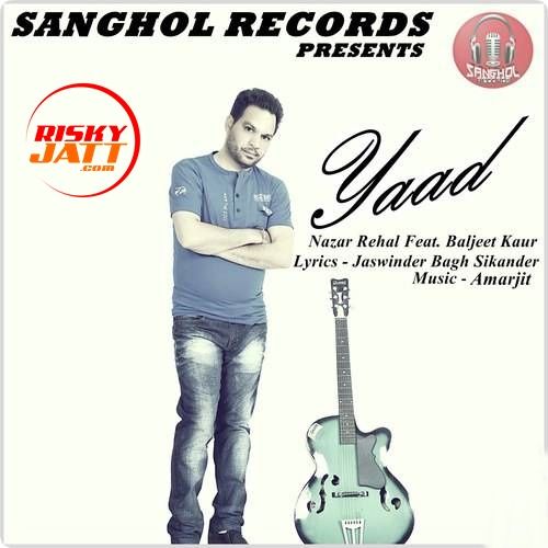 Yaad Nazar Rehal, Baljit Kaur mp3 song download, Yaad Nazar Rehal, Baljit Kaur full album