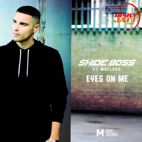 Eyes On Me Shide Boss, Moelogo mp3 song download, Eyes On Me Shide Boss, Moelogo full album