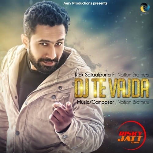 Dj Te Vajda Rick Sajaalpuria, Nation Brothers mp3 song download, Dj Te Vajda Rick Sajaalpuria, Nation Brothers full album