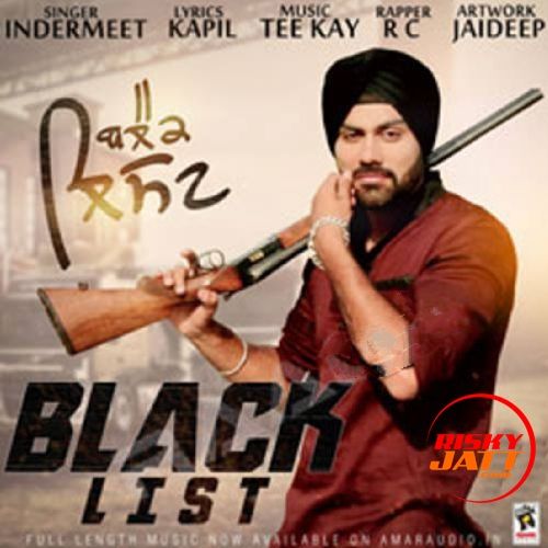 Black List Indermeet mp3 song download, Black List Indermeet full album