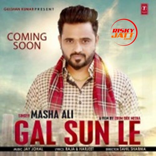 Gal Sun Le Masha Ali mp3 song download, Gal Sun Le Masha Ali full album