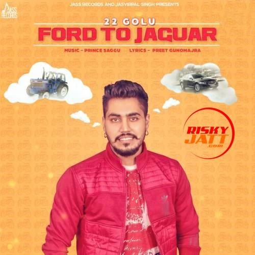 Ford to Jaguar 22 Golu mp3 song download, Ford to Jaguar 22 Golu full album